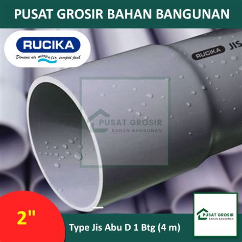 Jual Pipa Pvc D Rucika Jis Abu Pipa Wavin Inch D Per Batang M