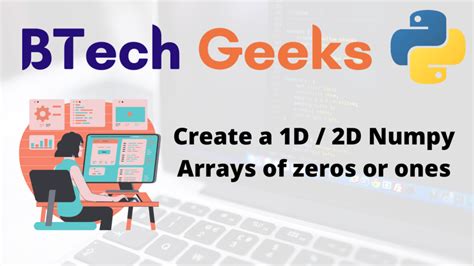 Numpy Zeros And Numpy Ones Create A Numpy Array Of Zeros Or Ones Python Programs