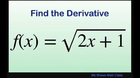 Find The Derivative Of F X Sqrt 2x 1 Using Two Methods The Limit