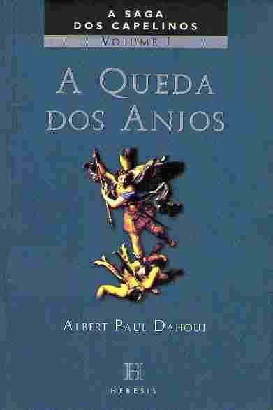 Livro A Queda Dos Anjos Albert Paul Dahoui Estante Virtual