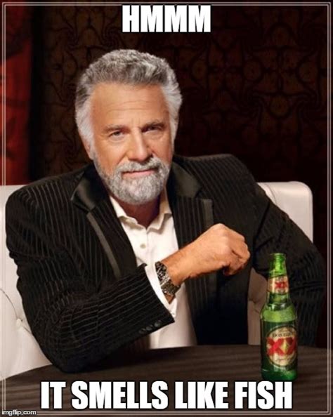 The Most Interesting Man In The World Meme Imgflip