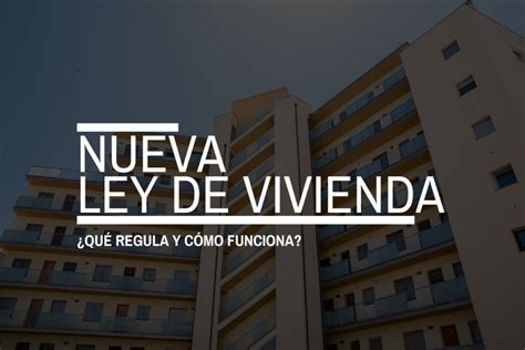 Ley 122023 De 24 De Mayo Por El Derecho A La Vivienda Lex Consulting