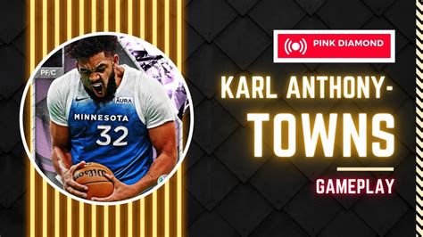 I Got Pink Diamond Karl Anthony Towns In Nba 2k24 Myteam Is He Worth The Price Gameplay