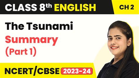 Class 8 English Chapter 2 The Tsunami Summary Part 1 Class 8 English Youtube