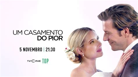 Um Casamento Do Pior 5 Novembro 21 30 TVCine TOP YouTube