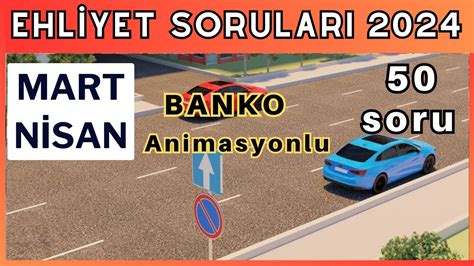 EHLİYET SINAV SORULARI 2024 MART NİSAN ÇIKMIŞ EHLİYET SINAV SORULARI