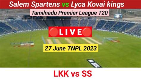 Lkk Vs Ss Live Match Today Pitch Report And Prediction Tnpl Live