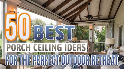 Revamp Your Porch With These Creative Ceiling Ideas