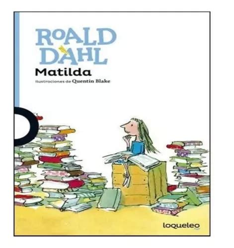 Matilda Roald Dahl Editorial Santillana Loqueleo Env O Gratis