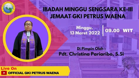 LIVE STREAMING IBADAH MINGGU SENGSARA III JEMAAT GKI PETRUS WAENA