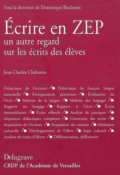 Livre Ecrire en ZEP un autre regard sur les écrits des élèves