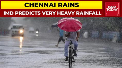 Chennai Rains Heavy To Very Heavy Rainfall Likely Over Several Parts