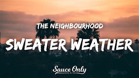 The Neighbourhood Sweater Weather Lyrics Youtube