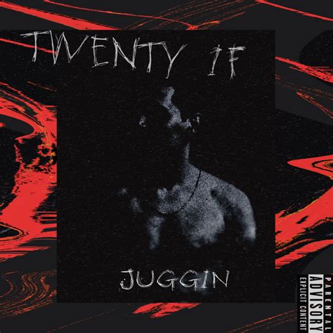 Twentyif Juggin Lyrics Genius Lyrics