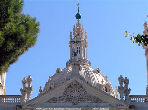 Congeladas No Tempo Bas Lica Da Estrela Lisboa