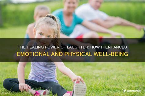 The Healing Power Of Laughter How It Enhances Emotional And Physical