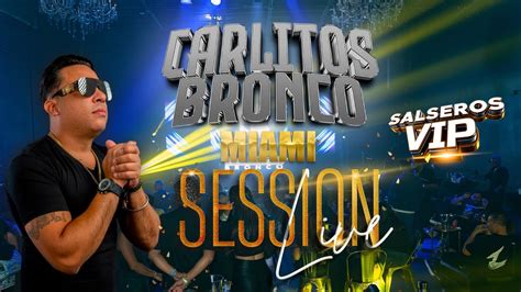 Salseros VIP Live Session Cap 1 DJ CARLITOS BRONCO INTIMO EN MIAMI