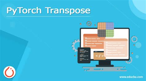 Pytorch Transpose How To Create Examples Overviews