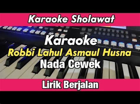 Karaoke Robbi Lahul Asmaul Husna Nada Cewek Lirik Berjalan Karaoke