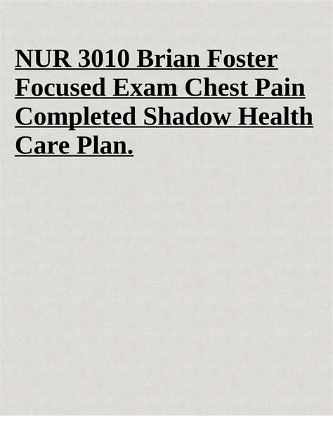 Solution Brian Foster Focused Exam Chest Pain Completed Shadow Health