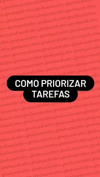 Dica para você aprender como priorizar tarefas tarefas