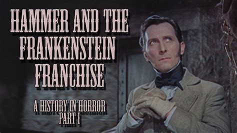 Hammer The Frankenstein Franchise A History In Horror Part One