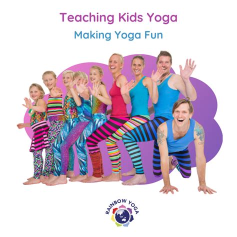 Teaching Kids Yoga Making Yoga Fun Rainbowyogatraining