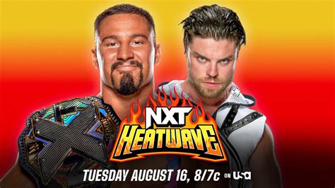 WWE NXT Heatwave Preview 16 8 22 Features Of Wrestling