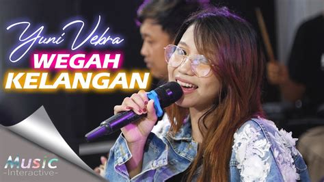 Yuni Vebra Wegah Kelangan Official Music Live Jujur Aku Iseh Sayang Wegah Kelangan Youtube