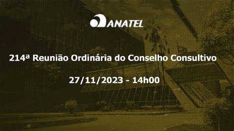 Reuni O Do Conselho Consultivo Da Anatel De Youtube