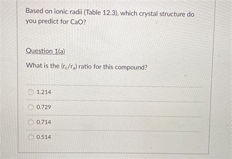 Solved Based On Ionic Radii Table 123 Which Crystal