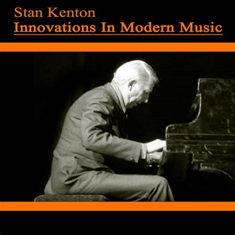 Innovations In Modern Music Compilation By Stan Kenton Spotify