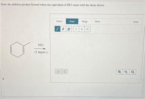 Solved Draw The Addition Product Formed When One Equivalent