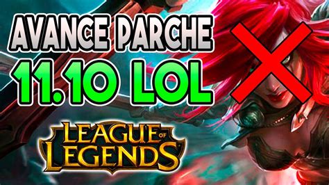 ANALISIS AVANCE NOTAS PARCHE 11 10 ADIOS KATARINA GUIA LOL YouTube