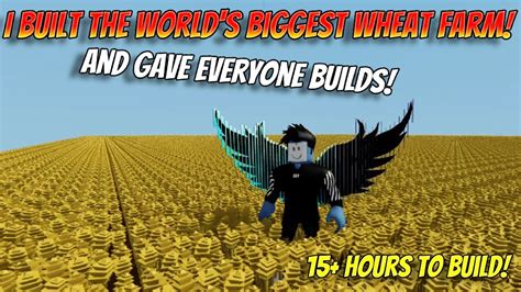 I Built The World S Biggest Wheat Farm In Roblox Islands And Gave