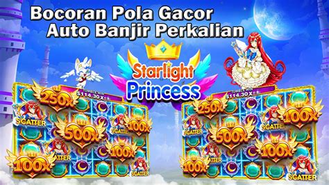 Bocoran Pola Gacor Slot Starlight Princess Auto X500 RedaksiUtama