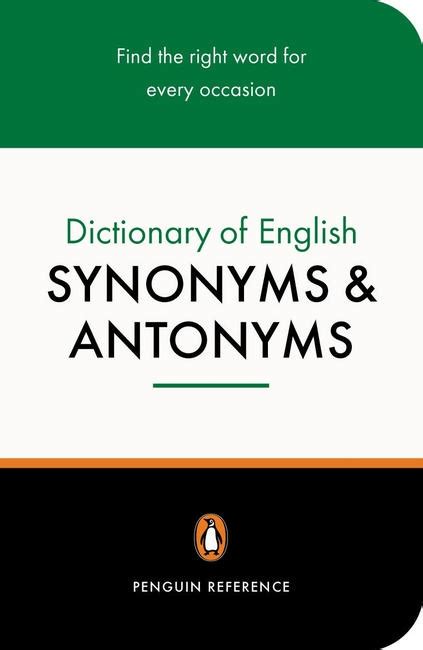 The Penguin Dictionary Of English Synonyms And Antonyms By Rosalind