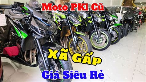 Moto PKl Cũ Giá Rẻ Đủ Kiểu Dáng Naked Sport Cruiser 300cc Đến