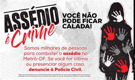 Metrô Df Lança Campanha Para Combater Assédio Contra As Mulheres Eu