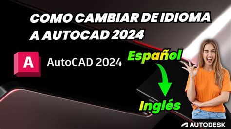 🔴 Como Cambiar De Idioma Autocad 2024 Cambiar De Idioma A Cualquier