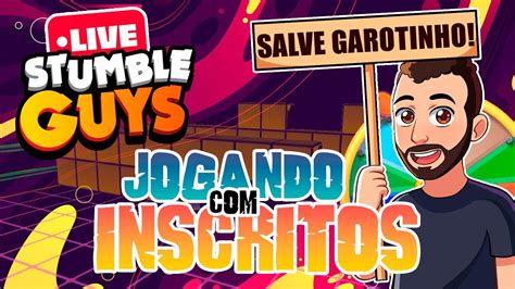 👑 Live Stumble Guys Ao Vivo PortuguÊs Brasil Jogando Com Inscritos Stumbleguys Youtube