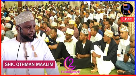 Live Shk Othman Maalim Darsa Ya Ramadhani Ya Ikiwa Mubashara