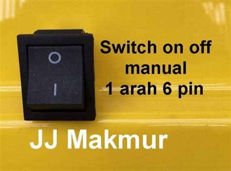 Switch Manual On Off Way Pin Saklar Manual Arah Kaki Tombol