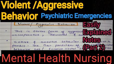 Notes Of Violent Aggressive Behavior In Psychiatric Emergencies In