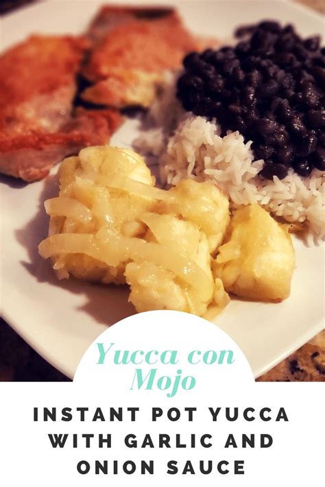 Instant Pot Yucca With Mojo Cassava With Olive Oil Onion And Garlic