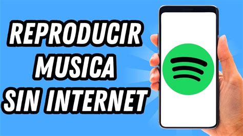 Como reproducir musica en Spotify sin internet GUÍA COMPLETA YouTube