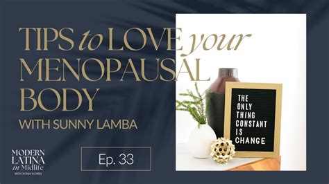 33 Tips To Love Your Menopausal Body With Sunny Lamba Youtube