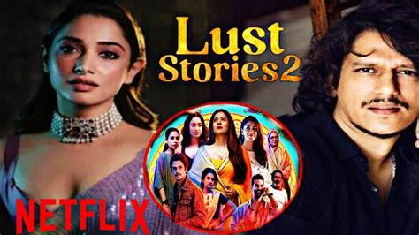 Lust Stories 2 Update Lust Stories 2 Trailer Lust Stories 2 Release Date Netflix India