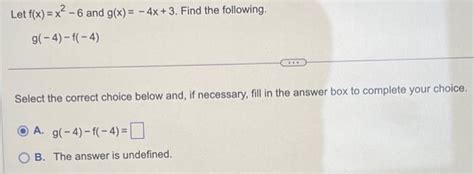 Solved Let Fxx2−6 And Gx−4x3 Find The Following