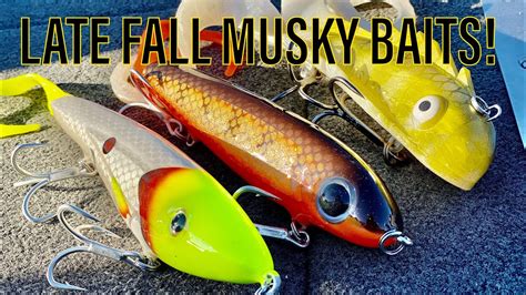 Best Musky Lures For Late Fall Post Turnover Muskie Fishing Youtube